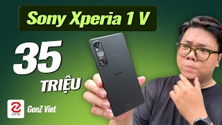 Đánh giá nhanh Sony Xperia 1 V: 35 triệu, màn OLED 4K HDR, CAMERA không dành cho số đông | Genz Viet