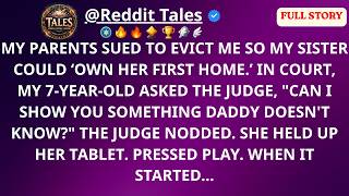My Parents Sued To Evict Me So My Sister Could ‘Own Her First Home ’ In Court, My 7 Year Old Ask