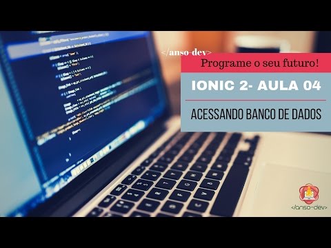 Curso Ionic 2 - Aula 04 - Acessando o banco de dados