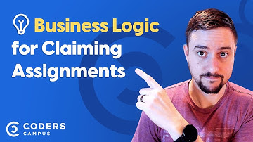 Adding Business Logic for Claiming Assignments