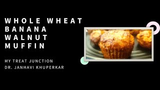 Whole Wheat Banana Walnut Muffins | Fit Treat | My Treat Junction