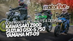COMPARATIF Z900 x GSX-S 750 x MT-09 | DES HAUTS & DEBAT