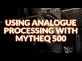 Analogue Processing With Tegeler Audio Manufaktur MythEQ 500