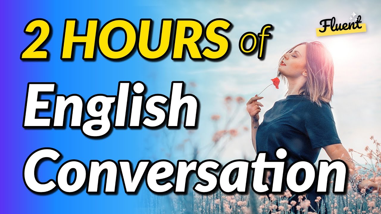 2 HOURS of English Conversation Dialogues Listening Practice