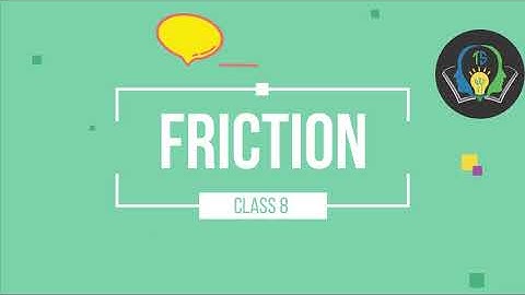 Friction: A necessary evil (animated)| Mr. Parth Davda | CBSE|Class-8