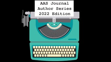 AAS Journal Author Series - 2022 Edition