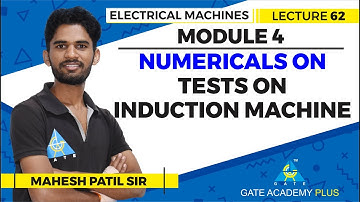 Lecture 62 | Module 4 | Numericals on Tests on Induction Machine | Electrical Machines