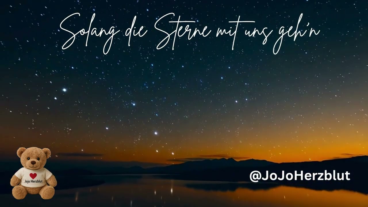 Solang die Sterne mit uns geh’n – JoJoHerzblut ✨💫