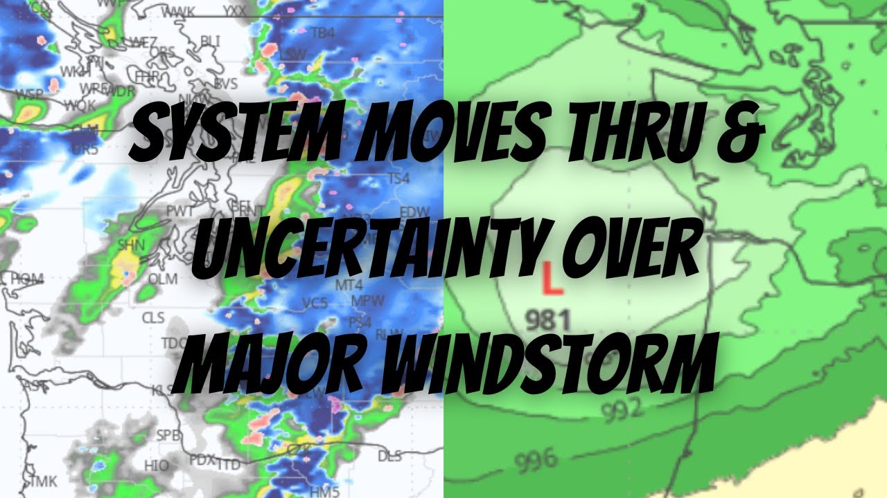 System Moves Thru & Uncertainty Over Major Windstorm - YouTube