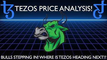 TEZOS - PRICE ANALYSIS - BULLS STEPPING IN! WHERE IS TEZOS HEADING NEXT!?