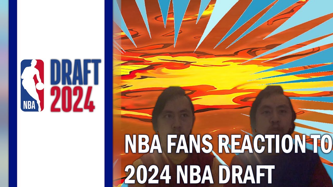 NBA Fans Reaction to the 2024 NBA Draft - YouTube