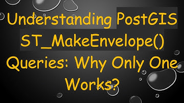 Understanding PostGIS ST_MakeEnvelope() Queries: Why Only One Works?