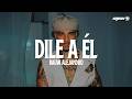 Rauw Alejandro - Dile a El (Letra)
