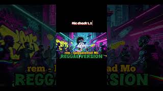 rem - Ipagpatawad Mo (REGGAE VERSION) - Teaser