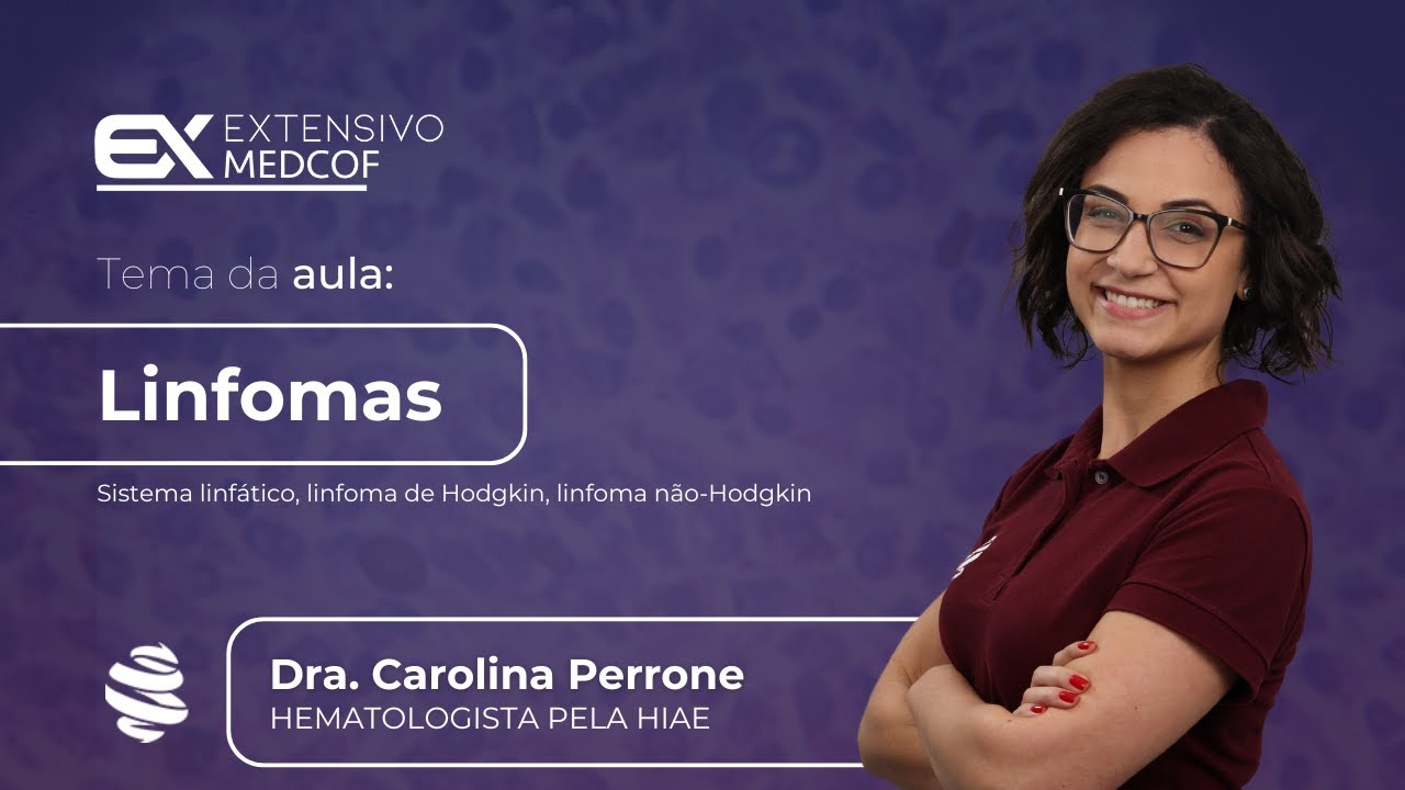 Linfomas: Tudo que Você Precisa Saber. Com Dra. Carolina Perrone