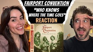 Fairport Convention - "Who Knows Where the Time Goes?" (REACTION)