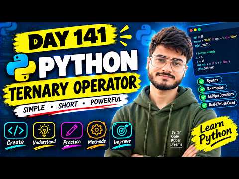 Day 141 | Python Ternary Operator Explained | One-Line If-Else | Python Tutorial 🔥