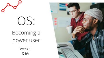 Operating Systems and You: Becoming a Power User