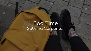 Download Lagu Bad Time - Sabrina Carpenter (lyrics) MP3