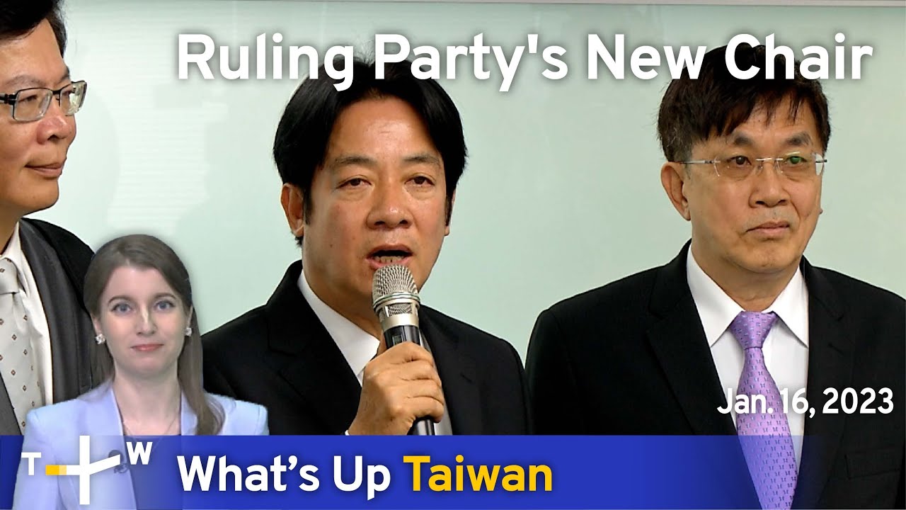 Ruling Party's New Chair, News at 14:00, January 16, 2023 | TaiwanPlus ...
