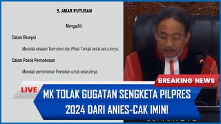 Detik-detik putusan MK Tolak Gugatan Sengketa Pilpres 2024 dari Anies-Cak Imin!