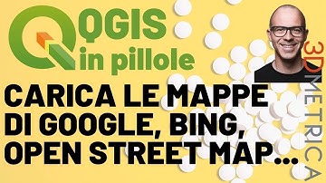 QGIS - Vedere le mappe di Google, Bing, OpenStreetMap, ..., con il plugin Quick Map Services