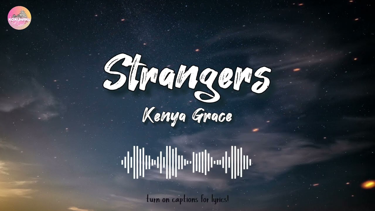 strangers - kenya grace in 2023