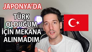JAPONYA’da TÜRK Olduğum İçin Mekâna Giremedim!