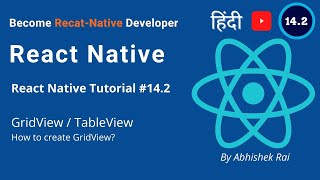 React Native: GridView | TableView  | React Native Tutorial in Hindi | हिंदी में