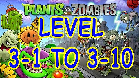 Plants vs Zombies Level 3-1 to 3-10