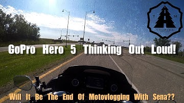 GoPro Hero 5 thoughts & Concerns | The end of Motovlogging with SENA?