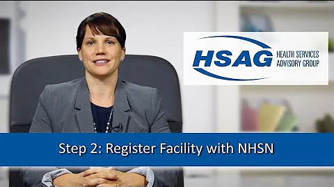 NHSN Enrollment | Step 2: Register Facility with NHSN