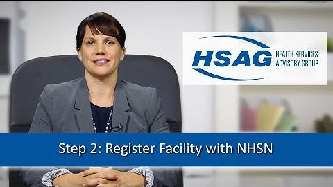 NHSN Enrollment | Step 2: Register Facility with NHSN