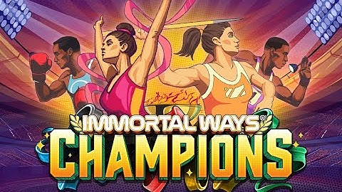 Immortal Ways® Champions