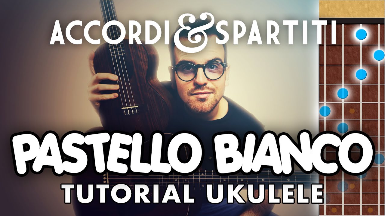 PASTELLO BIANCO Tutorial Ukulele - Pinguini Tattici Nucleari