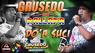 DOA SUCI -BRODIN NEW PALLAPA - GRUSEDO 2023 DHEHAN Audio