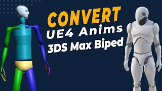 Convert UE4 Animation to 3ds max Biped