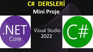 C# Dersleri : C# Programlama Dersleri : Visual Studio 2022 C# Proje