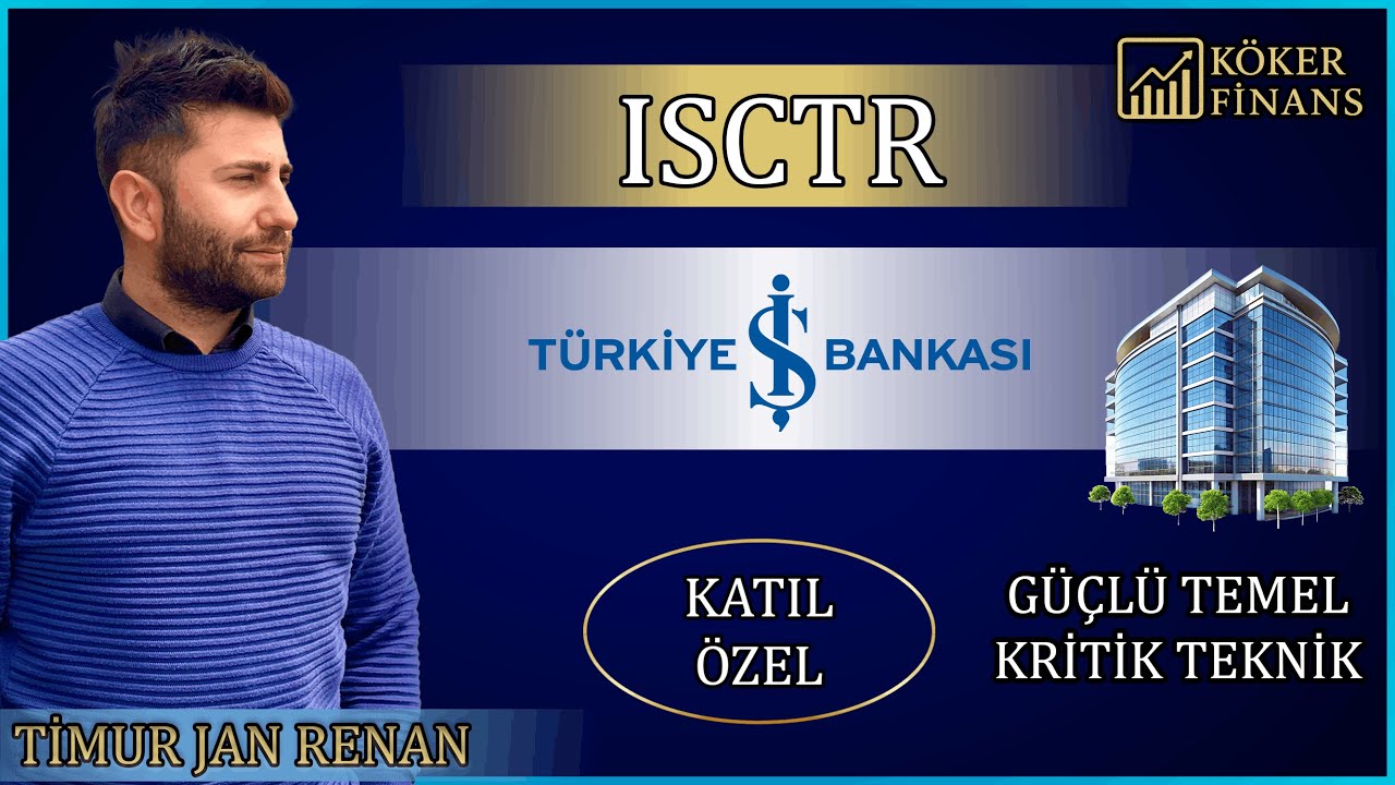 Isctr İŞ BANKASI (İSCTR) | Temel Güç, Teknik Yapı ve Stratejik Yol Haritası ...