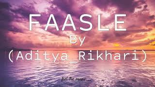 FAASLE Full New song with lyrics | Aditya Rikhari | #MusicByMe |