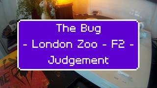 The Bug - London Zoo - F2 - Judgement Feat. Rickt Ranking