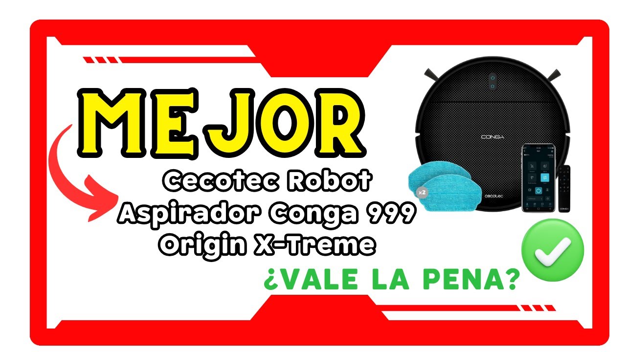 🤖 Cecotec Robot Aspirador Conga 999 Origin X-Treme - Tu Solución de  Limpieza Inteligente 🧹 