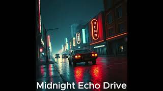 Midnight Echo Drive (Original Soundtrack)