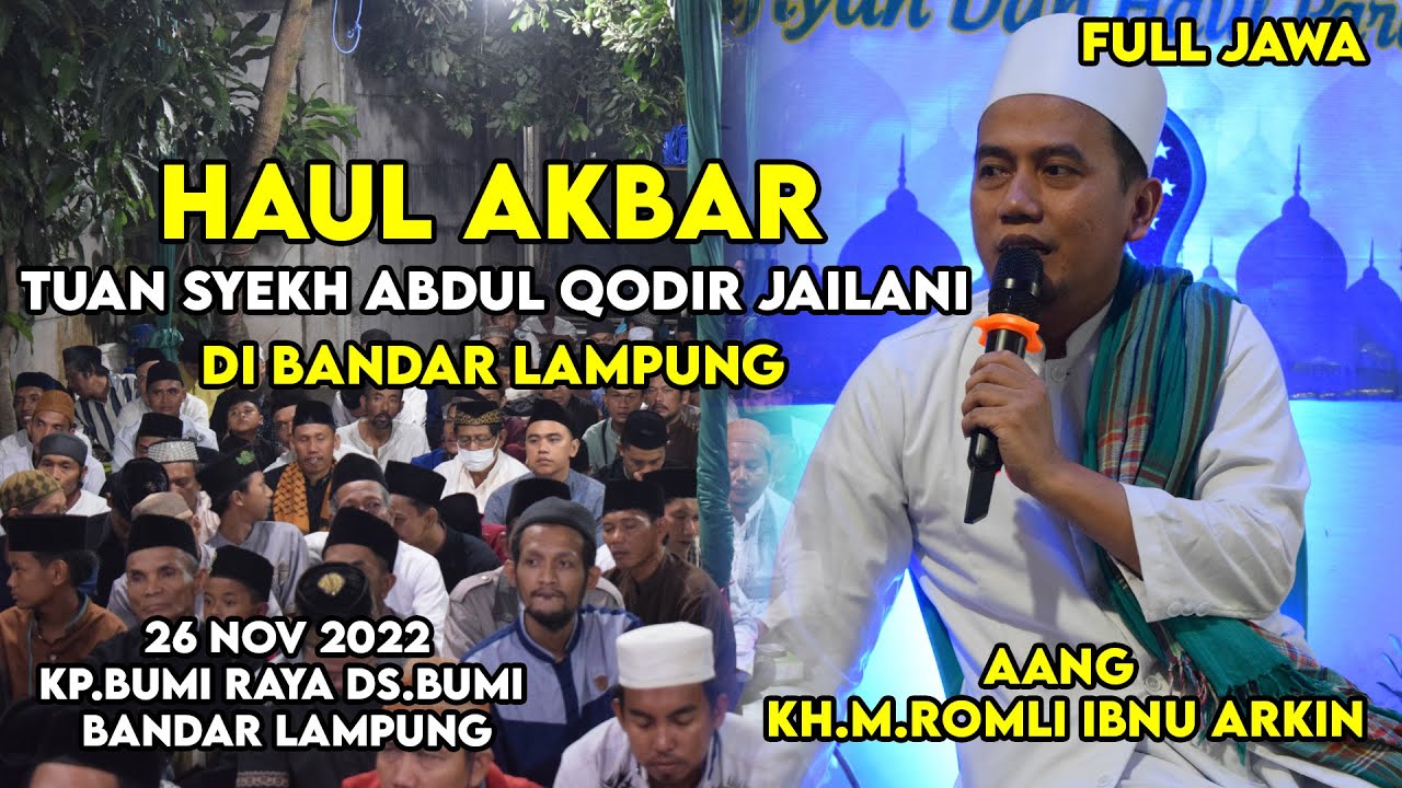 HAUL AKBAR TUAN SYEKH ABDUL QODIR JAILANI || AANG KH.M.ROMLI IBNU ARKIN