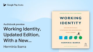 Celebrity Working Identity, Updated Edition, With a New… by Herminia Ibarra · Audiobook preview Profile
