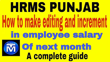 HRMS PUNJAB PAY ROLL GUIDE I HOW TO MAKE AN INCREMENT ENTRY OR EDIT SALARY IN NEXT MONTH