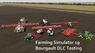 FS19 Bourgault DLC Testing- See what you think