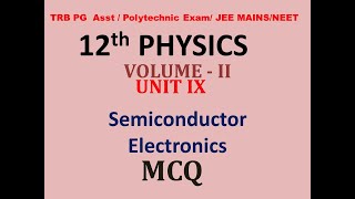 Semiconductor Electronics | 12th PHYSICS  | VOLUME- II | UNIT IX |    MCQ | SS Academy