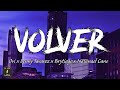 Volver - Ovi, Lenny Tavarez, Brytiago, Natanael Cano (Letra/ Lyrics)