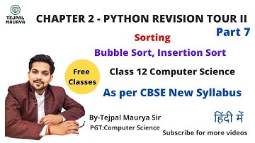 Chapter 2 Python Revision Tour 2 | Part 7 | Bubble Sort | Insertion Sort | Class 12 CS |New Syllabus